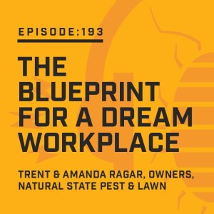 Episode 193:  The Blueprint for a Dream Workplace