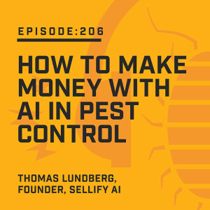 Episode  206:  How to Make Money with AI in Pest Control