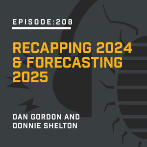 Episode 208:  Recapping 2024 & Forecasting 2025