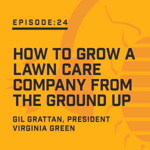 Episode 24: How to Grow a Lawn Care Company from the Ground Up