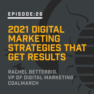 Episode 26: 2021 Digital Marketing Strategies That Get Results