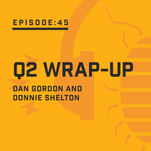 Episode 45: Q2 2021 Wrap-Up