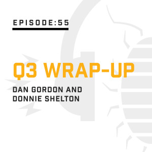 Episode 55: Q3 in Review and What‘s Ahead?