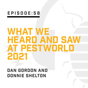 Episode 58: What We Heard and Saw at PestWorld 2021