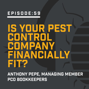Episode 59: Is Your Pest Control Company Financially Fit?