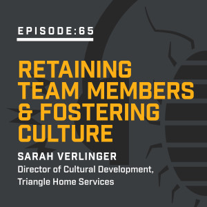 Episode 65: Retaining Team Members & Fostering Culture