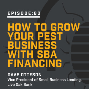 Episode 80: How to Grow Your Pest Business with SBA Financing