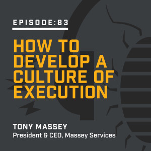 Episode 83: How to Develop a Culture of Execution