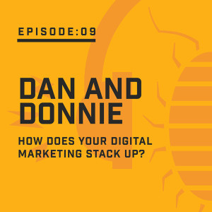 Episode:09 - How Does Your Digital Marketing Stack Up?