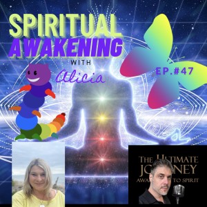 Episode #47: Spiritual Awakening
