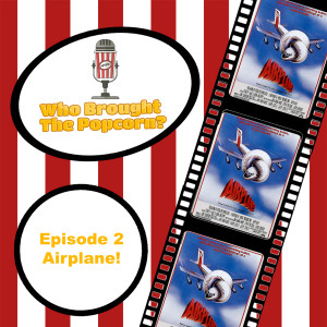 Episode 2 - Airplane!