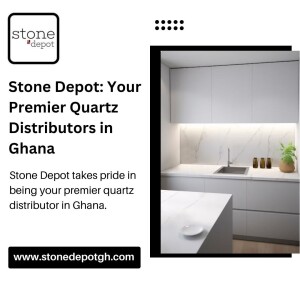 Stone Depot: Your Premier Quartz Distributors in Ghana