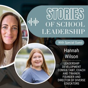 Stories of School Leadership Episode 25 - Hannah Wilson