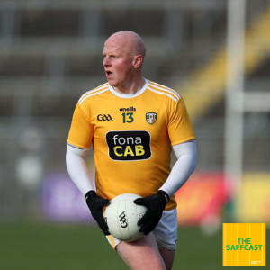 The Saffcast #5 - Paddy Cunningham: Antrim return, 2009 with Baker & Lamh Dhearg