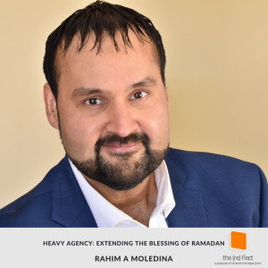 Heavy Agency: Extending the Blessing of Ramadan