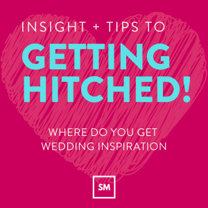 Where Do You Get Wedding Inspiration?