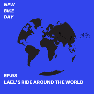 NBD 98 Lael’s Ride around the World