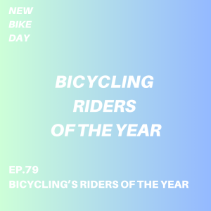 NBD 79 Bicycling’s Riders of the Year