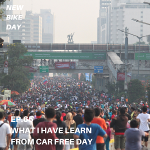 NBD EP65 เรื่องน่าเรียนรู้จาก Car Free Day