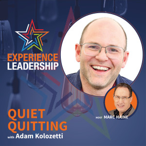 From Quiet Quitting to Peak Engagement with Adam Kolozetti