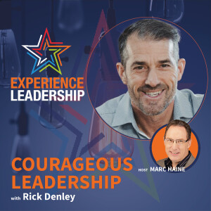 Developing the Leadership Skills Required to Face the (Almost) Post-Pandemic World  with Rick Denley