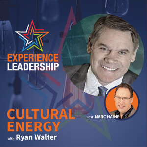 The Hidden Power of Cultural Energy in Leadership Revealed with Ryan Walter