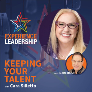 The Ultimate Guide to Retaining Talent and Reducing Turnover with Cara Silletto