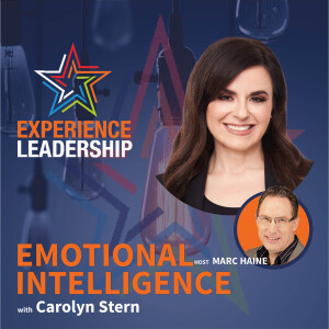 The Unseen Barrier to Leadership Excellence: Unpacking Emotional Intelligence with Carolyn Stern