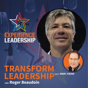 Unlocking Success: The Role of Effective Leadership and Company Culture with Roger Beaudoin