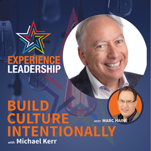 Better Business Practices: How to Transform Your Culture with Michael Kerr