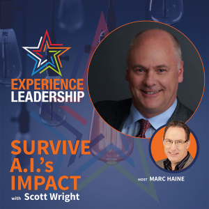 Leadership in the Age of AI: Turning Fear into Opportunity with Scott Wright