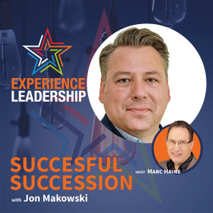 Design a Succession Plan that Works for You with Jon Makowsky