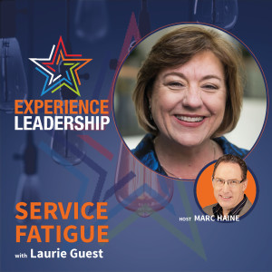 Beware of Service Fatigue Before You Actually Cripple Your Team with Laurie Guest