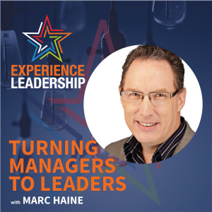 Create Better Leaders with Marc Haine