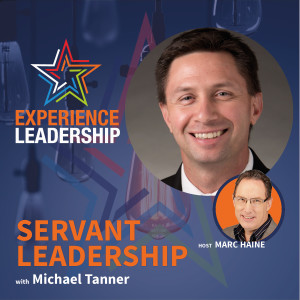 Using Servant Leadership to Become a Better Manager with Michael Tanner