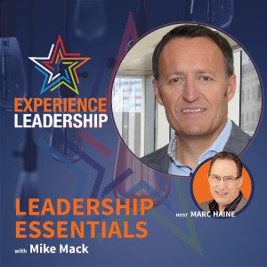 5 Keys to Develop Your Essential Leadership Skills with Mike Mack