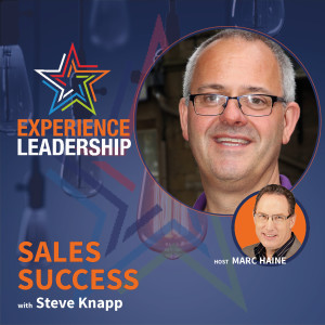 Adopting a New Attitude to Drive Sales Success in the New Era with Steve Knapp