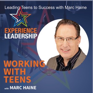 Leading Teens to Success with Marc Haine