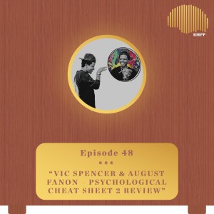 #48 - Vic Spencer & August Fanon - Psychological Cheat Sheet 2 REVIEW