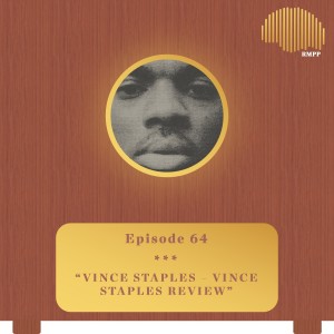 #64 - Vince Staples - Vince Staples REVIEW