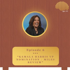 #6 - Kamala Harris VP Nomination / Miles ALBUM REVIEW
