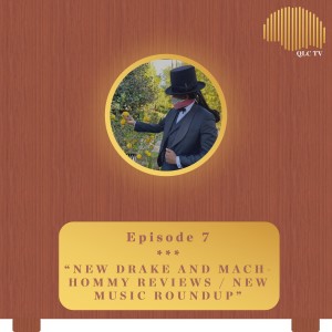 #7 - New Drake and Mach-Hommy REVIEWS / New Music Round-Up