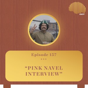 #157 - Pink Navel INTERVIEW