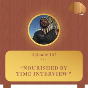 #167 - Nourished by Time INTERVIEW