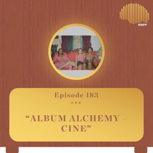 #183 - Cavalier & Child Actor breakdown 'CINE' - Album Alchemy