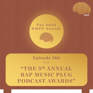 #186 - The 5th Annual RMPP Awards