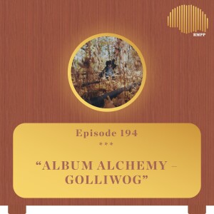 #194 - billy woods breaks down 'GOLLIWOG' - Album Alchemy