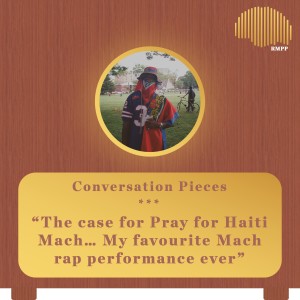 Conversation Pieces - The case for Pray for Haiti Mach... My favourite Mach rap performance ever