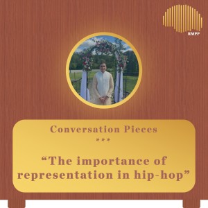 Conversation Pieces - The importance of representation in hip-hop