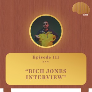 #111 - Rich Jones INTERVIEW